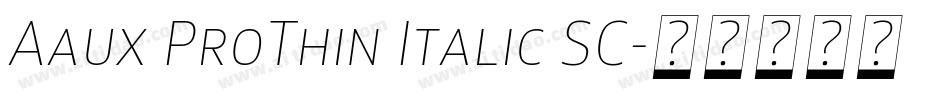 Aaux ProThin Italic SC字体转换